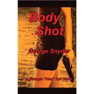 Body Shot by Snyder, George, 9781518774140