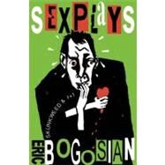 Sex Plays by Bogosian, Eric, 9781559364140