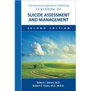 The American Psychiatric Publishing Textbook of Suicide Assessment and Management by Simon, Robert I., 9781585624140