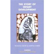 The Story of Infant Development by Negri, Romana, 9781855754140