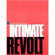 Intimate Revolt by Kristeva, Julia; Herman, Jeanine, 9780231114141