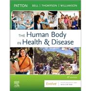 The Human Body in Health & Disease by Patton, Bell, Thompson & Williamson, 9780323734141