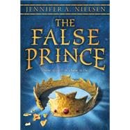 The False Prince (The Ascendance Trilogy, Book 1) Book 1 of the Ascendance Trilogy by Nielsen, Jennifer A., 9780545284141