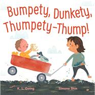 Bumpety, Dunkety, Thumpety-thump! by Going, K.L.; Shin, Simone, 9781442434141