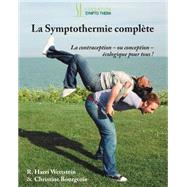La Symptothermie Complete by Wettstein, R. Harri; Bourgeois, Christine, 9781500394141