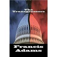 The Transgressors by Adams, Francis, 9781502444141
