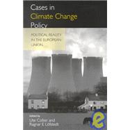 Cases in Climate Change Policy by Collier, Ute; Lofstedt, Ragnar E., 9781853834141