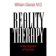 Reality Therapy by Glasser, William, 9780060904142