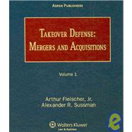 Takeover Defense by Fleischer, Arthur, Jr.; Sussman, Alexander R., 9780735594142