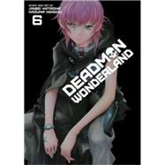 Deadman Wonderland, Vol. 6 by Kataoka, Jinsei; Kondou, Kazuma, 9781421564142