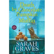 Death by Chocolate Pumpkin Muffin by Graves, Sarah, 9781496744142
