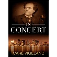 In Concert by Vigeland, Carl A., 9781504034142