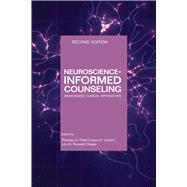 Neuroscience-Informed Counseling: Brain-Based Clinical Approaches by Thomas A. Field, Laura K. Jones, Lori A. Russell-Chapin, 9781556204142