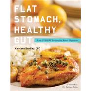 Healthy Gut, Flat Stomach The Fast and Easy Low-FODMAP Diet Plan by Capalino, Danielle, 9781581574142