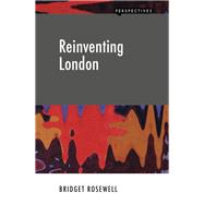 Reinventing London by Rosewell, Bridget, 9781907994142