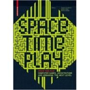 Space Time Play by Von Borries, Friedrich, 9783764384142