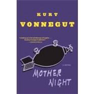 Mother Night by Vonnegut, Kurt, 9780385334143