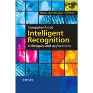 Computer-Aided Intelligent Recognition Techniques and Applications by Sarfraz, Muhammad, 9780470094143