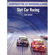 Aspects of Modelling : Slot Car Racing by Jackson, Colin, 9780711034143