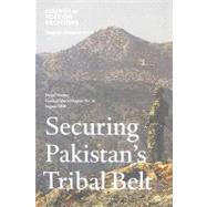Securing Pakistan's Tribal Belt by Markey, Daniel S., 9780876094143