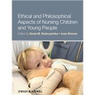 Ethical and Philosophical Aspects of Nursing Children and Young People by Brykczynska, Gosia M.; Simons, Joan, 9781405194143