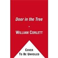 The Door in the Tree by Corlett, William, 9781442414143