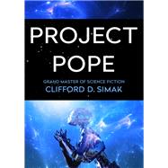 Project Pope by Clifford D. Simak, 9781504024143