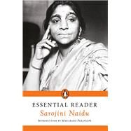 Essential Reader: Sarojini Naidu by Naidu, Sarojini, 9780143454144