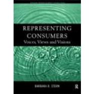 Representing Consumers: Voices, Views and Visions by Stern,Barbara;Stern,Barbara, 9780415184144