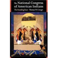 The National Congress of American Indians by Cowger, Thomas W., 9780803264144