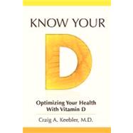Know Your D by Keebler, Craig A., M.d., 9781452854144