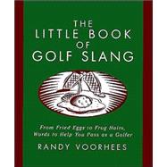 Little Book of Golf Slang by Voorhees, Randy, 9781567314144