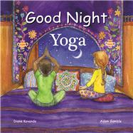Good Night Yoga by Kovanda, Diane; Gamble, Adam; Blackmore, Katherine, 9781602194144