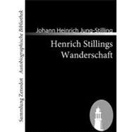 Henrich Stillings Wanderschaft: Eine Wahrhafte Geschichte by Jung-Stilling, Johann Heinrich, 9783866404144