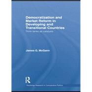 Democratization and Market Reform in Developing and Transitional Countries: Think Tanks as Catalysts by McGann,James G., 9781138874145