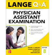 LANGE Q&A Physician Assistant Examination, Eighth Edition by Carlson, Rachel; Simon, Albert; Kempton, Danielle; McMullen, Bob, 9781260474145