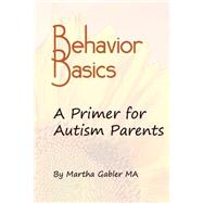 Behavior Basics by Gabler, Martha, 9781505234145