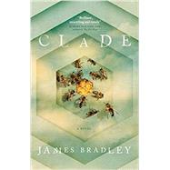 Clade by BRADLEY, JAMES, 9781785654145