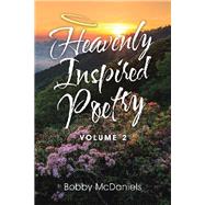 Heavenly Inspired Poetry by Mcdaniels, Bobby, 9781796094145