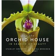 Into the Orchid House by Breeden, Stanley & Kaisa, 9781925164145