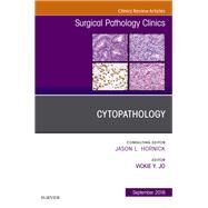 Cytopathology, an Issue of Surgical Pathology Clinics by Jo, Vickie, 9780323614146
