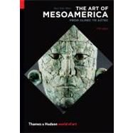 The Art of Mesoamerica (World of Art) by Miller, Mary Ellen, 9780500204146