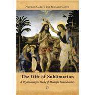The Gift of Sublimation by Carlin, Nathan; Capps, Donald, 9780718894146