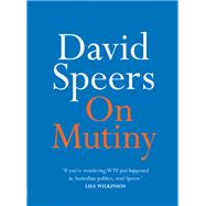 On Mutiny by Speers, David, 9780733644146