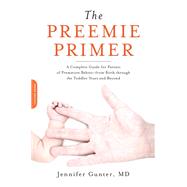 The Preemie Primer by Jennifer Gunter, 9780738214146