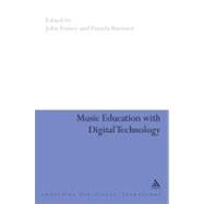 Music Education with Digital Technology by Finney, John; Burnard, Pamela, 9780826494146