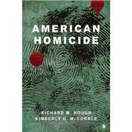 American Homicide by Hough, Richard M.; Mccorkle, Kimberly D., 9781483384146