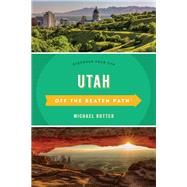 Off the Beaten Path Utah by Rutter, Michael, 9781493044146