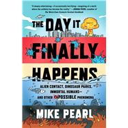 The Day It Finally Happens by Pearl, Mike, 9781501194146
