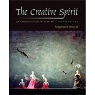 The Creative Spirit: An Introduction to Theatre by Arnold, Stephanie, 9780073514147